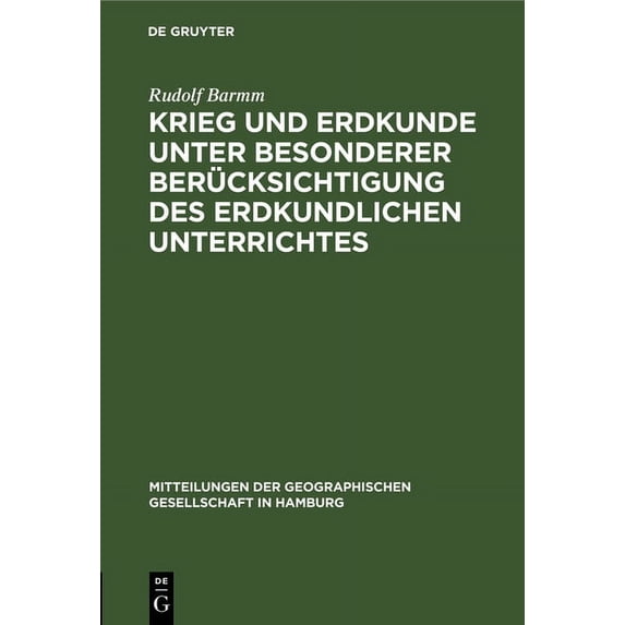 Mitteilungen Der Geographischen Gesellsc Krieg Und Erdkunde Unter Besonderer Berücksichtigung Des Erdkundlichen Unterrichtes: Vortrag, Am 1. Februar 1917 in Der , Book 30, (Hardcover)