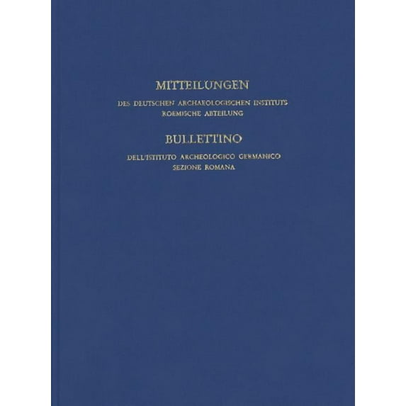 Mitteilungen Des Deutschen Archaologischen Instituts, Romische Abteilung: Band 119, 2013, (Hardcover)