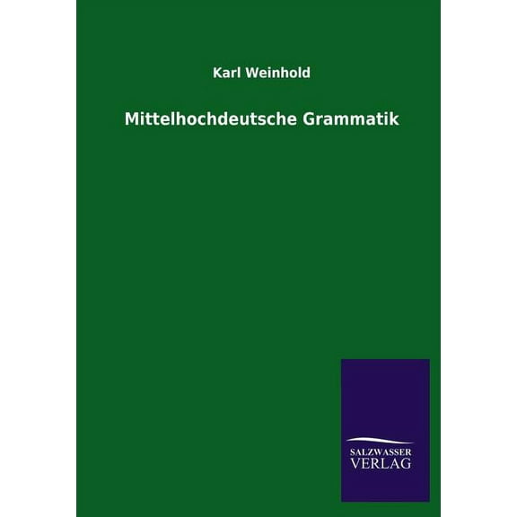 Mittelhochdeutsche Grammatik (Paperback)