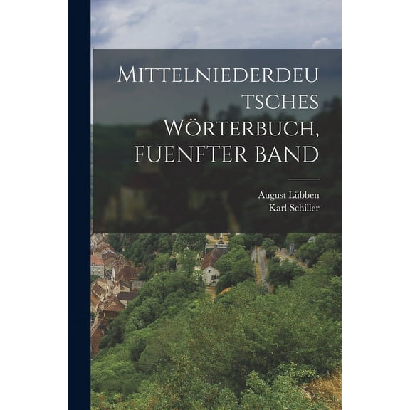 Mittelniederdeutsches Wrterbuch, FUENFTER BAND (Paperback)