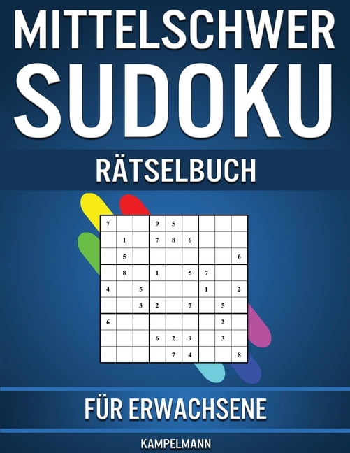 Mittelschwer Sudoku Rätselbuch für Erwachsene: 365 Mittelschwere Sudokus für Erwachsene mit Anleitungen und Lösungen, (Paperback)