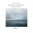 thumbnail image 1 of Mitten Im Unendlichen: Gedichte vom Sein (Hardcover), 1 of 1