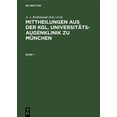 thumbnail image 1 of Mittheilungen Aus Der Kgl. UniversitÃ¤ts-Augenklinik Zu MÃ¼nchen. Band 1, (Hardcover), 1 of 1