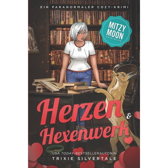 Mitzy Moon-Krimireihe Herzen und Hexenwerk: Ein Paranormaler Cozy-Krimi, Book 12, (Paperback)