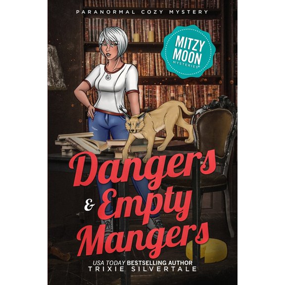 Mitzy Moon Mysteries: Dangers and Empty Mangers: Paranormal Cozy Mystery (Paperback)