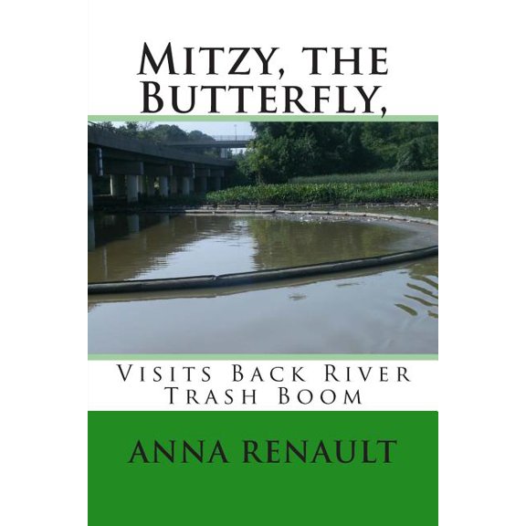 Mitzy, the Butterfly Mitzy, the Butterfly,: Visits Back River Trash Boom, Book 5, (Paperback)