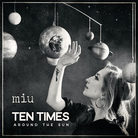 Miu Ten Times Around the Sun (CD)