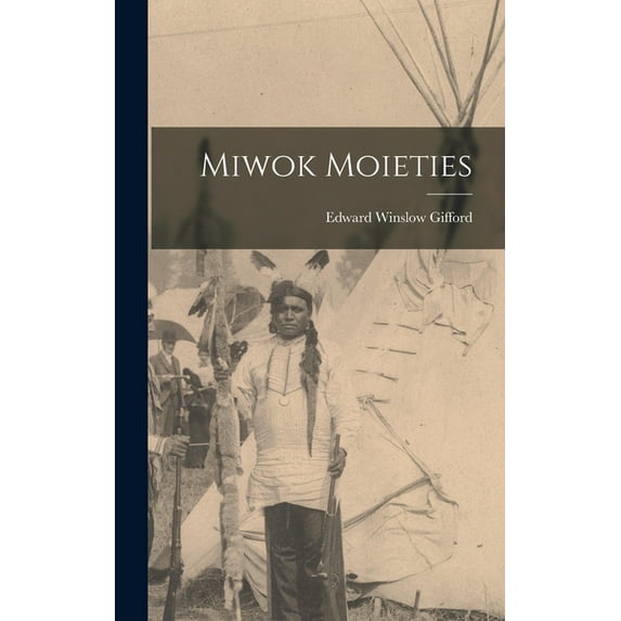 Miwok Moieties (Hardcover)