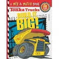 thumbnail image 1 of Pre-Owned Tonka Trucks: Build It Big!: A Mix & Match Book (Board book) 1402760345 9781402760341, 1 of 1