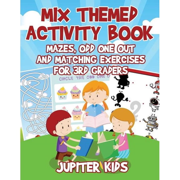 Mix Themed Activity Book: Mazes, Odd One Out and Matching Exercises for 3rd Graders (Paperback)