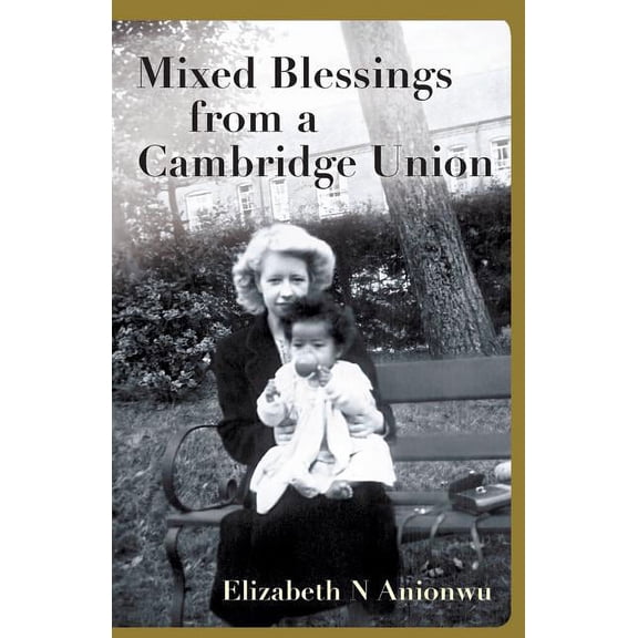 Mixed Blessings from a Cambridge Union, (Paperback)