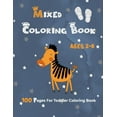 thumbnail image 1 of Mixed Coloring Book Ages 2-6: 100 Pages For Toddler Coloring Book (Paperback)(Large Print), 1 of 1