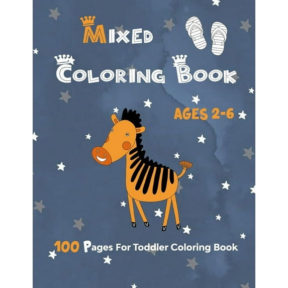 Mixed Coloring Book Ages 2-6: 100 Pages For Toddler Coloring Book (Paperback)(Large Print)