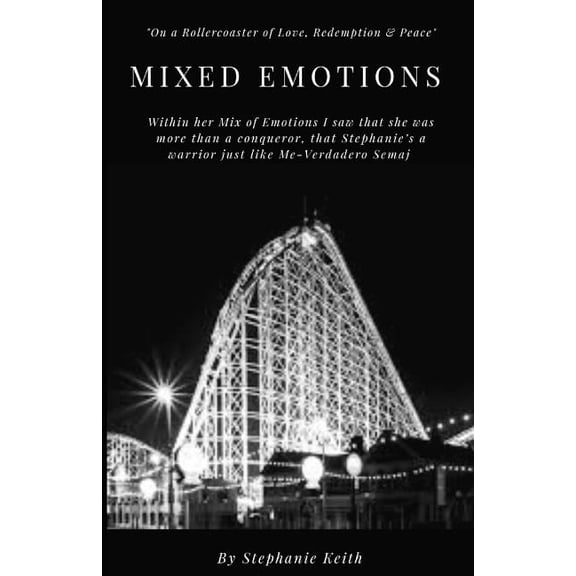 Mixed Emotions: "On a Rollercoaster of Love, Redemption & Peace" (Paperback)