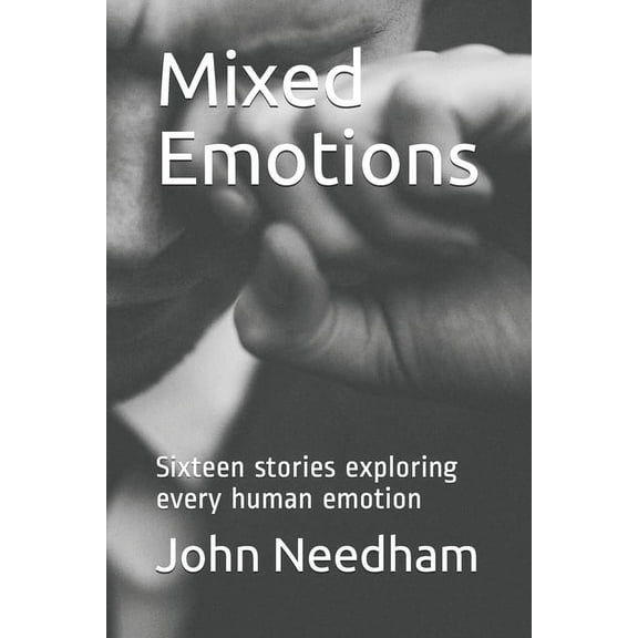Mixed Emotions: Sixteen stories exploring every human emotion (Paperback)