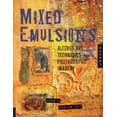 thumbnail image 1 of Pre-Owned Mixed Emulsions: Altered Art Techniques for Photographic Imagery (Paperback) 1592533698 9781592533695, 1 of 1