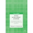 thumbnail image 1 of Mixed Intelligent Systems: Developing Models for Project Management and Evaluation, (Hardcover), 1 of 1