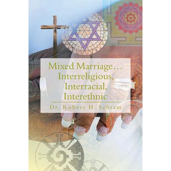 Mixed Marriage.Interreligious, Interracial, Interethnic (Paperback)