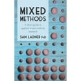 thumbnail image 1 of Pre-Owned Mixed Methods: A short guide to applied mixed methods research (Paperback) 1734217804 9781734217803, 1 of 1