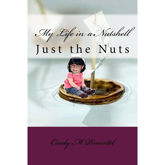 Mixed Nuts: My Life in a Nutshell: Just the nuts (Paperback)