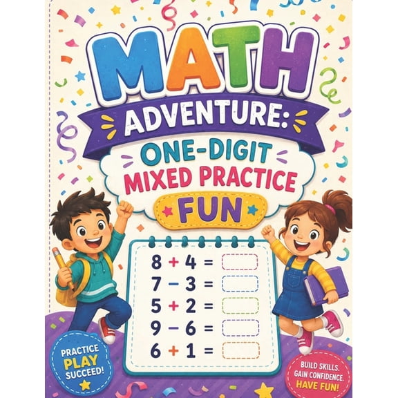 Mixed Practice (Addition + Subtraction) Math Adventure: One-Digit Mixed Practice Fun: Engaging Addition and Subtraction Worksheets, (Paperback)