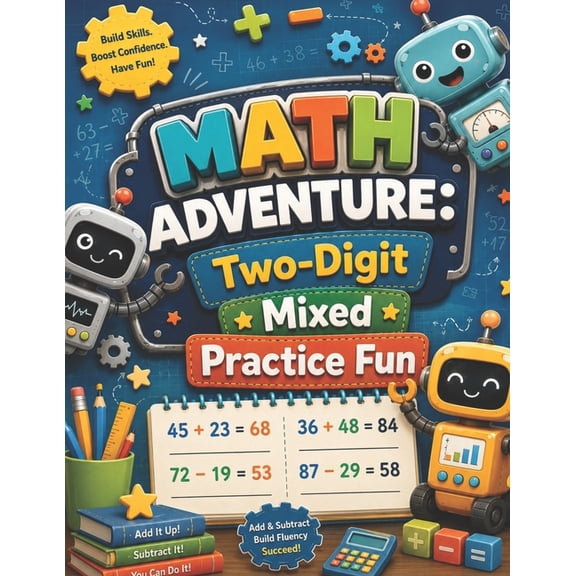 Mixed Practice (Addition + Subtraction) Math Adventure: Two-Digit Mixed Practice Fun: Engaging Addition & Subtraction Worksheets, (Paperback)