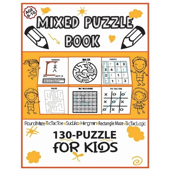 Mixed Puzzle Book 130-Puzzle for Kids: Puzzle Book for Kids 6-10, Round Maze, Sudoku 44, Hangman, Tic Tac Toe, Activity, (Paperback)