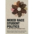 thumbnail image 1 of Mixed Race Student Politics: A Rising "Third Wave" Movement at UCLA, (Paperback), 1 of 1
