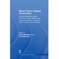 thumbnail image 1 of Pre-Owned Mixed Towns, Trapped Communities: Historical Narratives, Spatial Dynamics, Gender Relations and Cultural Encounters in Palestinian-Israeli Towns (Paperback) 1138255262 9781138255265, 1 of 1