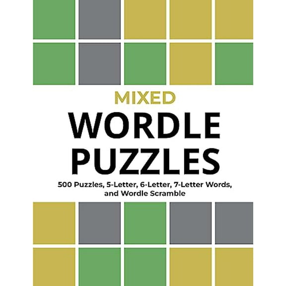 Pre-Owned Mixed Wordle Puzzles: 500 Puzzles, 5-Letter, 6-Letter, 7-Letter Words, and Wordle Scramble. Big Book (Paperback) by Ruff Publishing