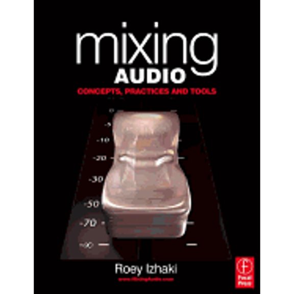 Pre-Owned Mixing Audio: Concepts, Practices and Tools