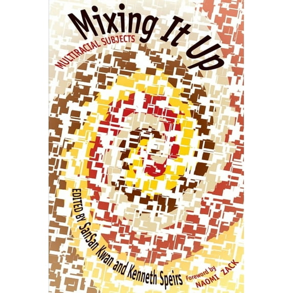 Mixing It Up: Multiracial Subjects, (Paperback)