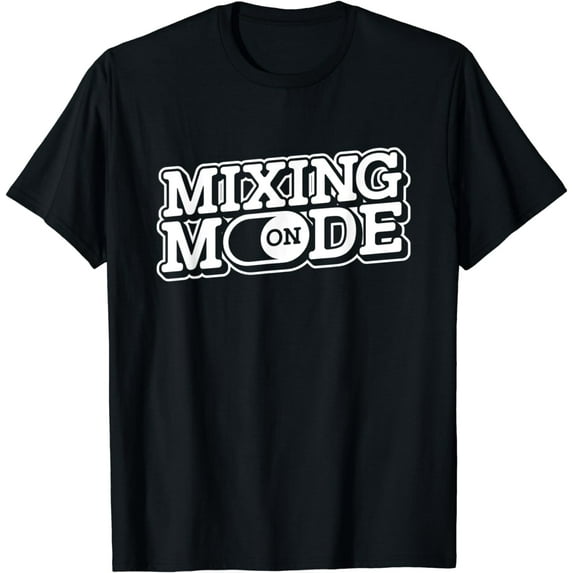 Mixing Mode On - Audio Engineer Music Sound Guy Engineer Funny Creative Graphic T-Shirt