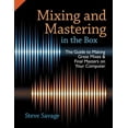 thumbnail image 1 of Mixing and Mastering in the Box: The Guide to Making Great Mixes and Final Masters on Your Computer, (Paperback), 1 of 1