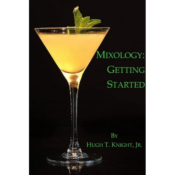 Mixology: Getting Started (Paperback)