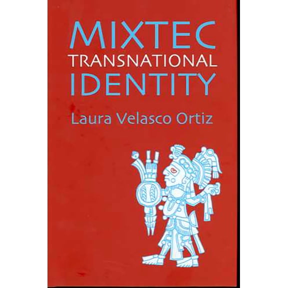 Mixtec Transnational Identity (Hardcover)