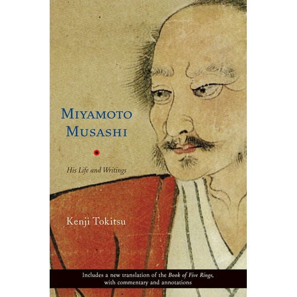 Miyamoto Musashi : His Life and Writings (Paperback)