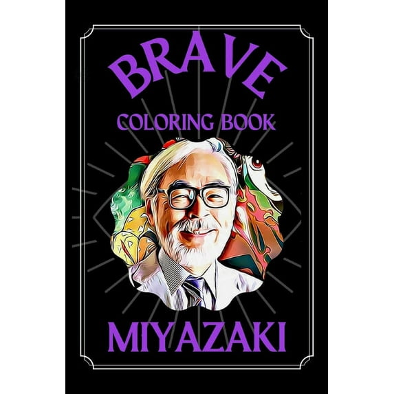 Miyazaki Brave Coloring Book : A Funny Coloring Book (Paperback)