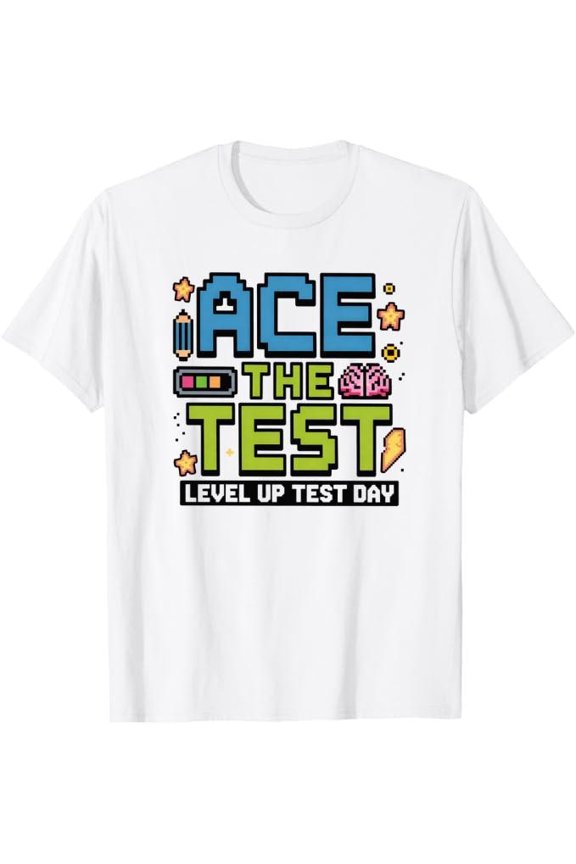 Ace The Test Level Up Test Day T-Shirt, Gaming Student Exam Success , Back to School Gamer Graphic Tee