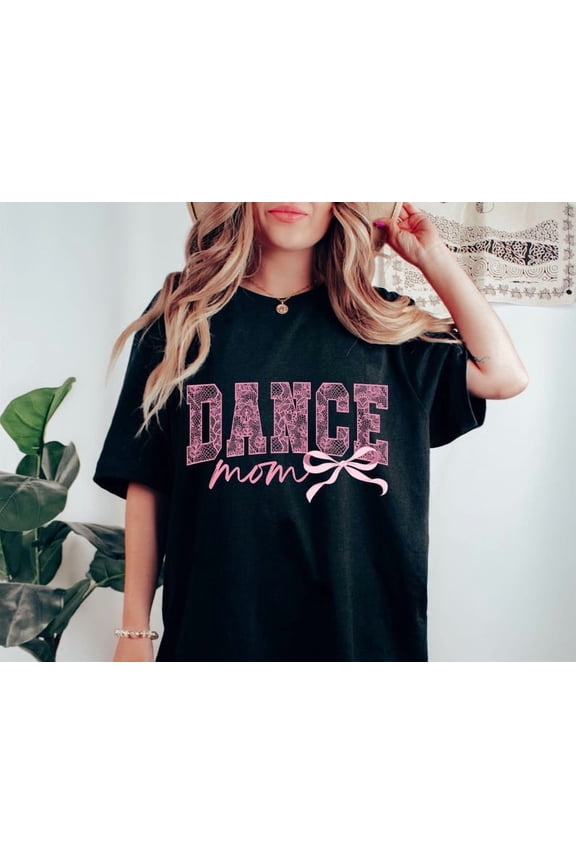 Dance Mom Shirt, Dance Mom Tee, Ballet Mom Gift, Dance Mama Shirt, Ballet Mom T-shirt, Gift for Dance Mom,Cute Tee,Trendy Mom Shirt