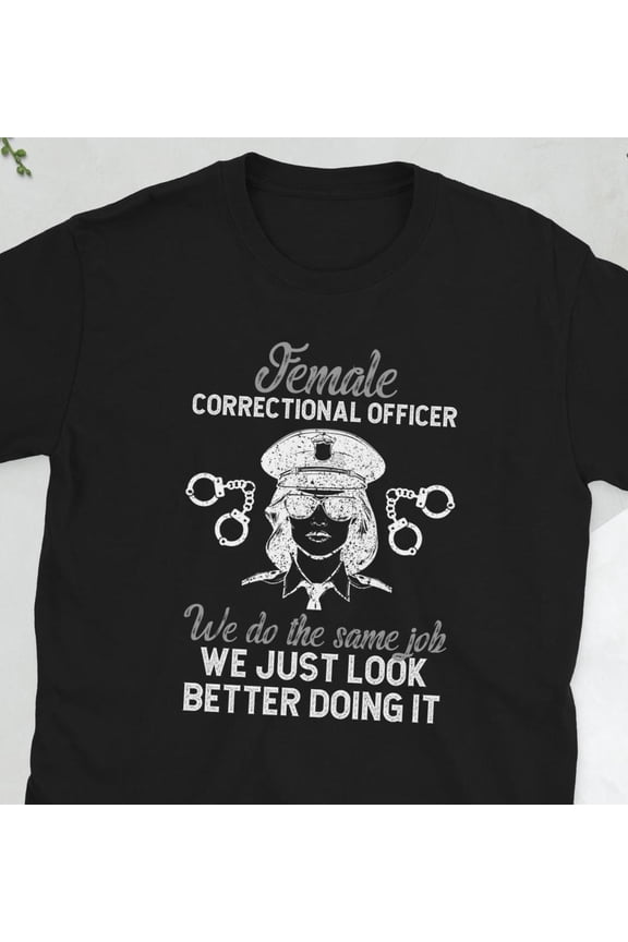 Female Corrections Officer Female Prison Officer Unisex T-Shirt