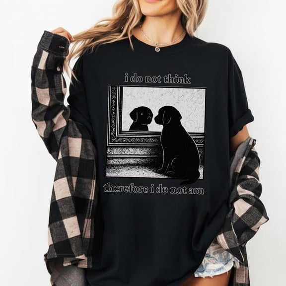 MiyazakiLy Funny Dog Philosophy T Shirt I Do Not Think Therefore I Do Not Am Graphic Tee Cute Puppy Mirror Shirt Gift Idea