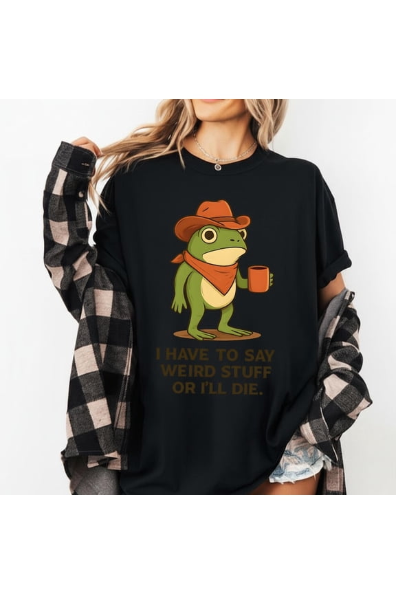Funny Frog Shirt with Cowboy Hat, Weird Quote Graphic Tee for Women, Retro Western Humor T-Shirt, Cute Frog Coffee Lover Gift Top