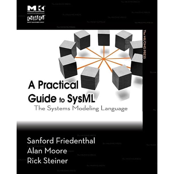 Pre-Owned Mk/Omg Press: A Practical Guide to Sysml : The Systems Modeling Language (Paperback)