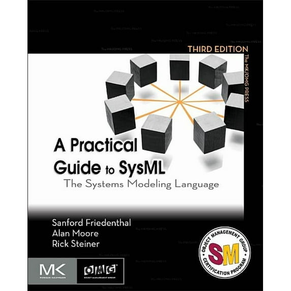 Mk/Omg Press A Practical Guide to Sysml: The Systems Modeling Language, (Paperback)