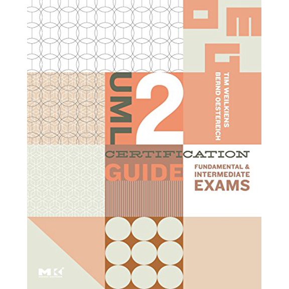 Pre-Owned UML 2 Certification Guide: Fundamental and Intermediate Exams (Paperback) by Tim Weilkiens, Bernd Oestereich