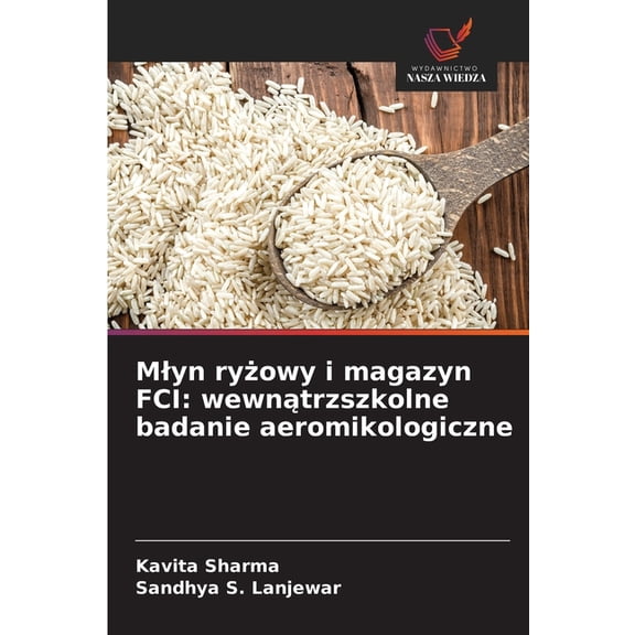 Mlyn ryowy i magazyn FCI: wewntrzszkolne badanie aeromikologiczne, (Paperback)