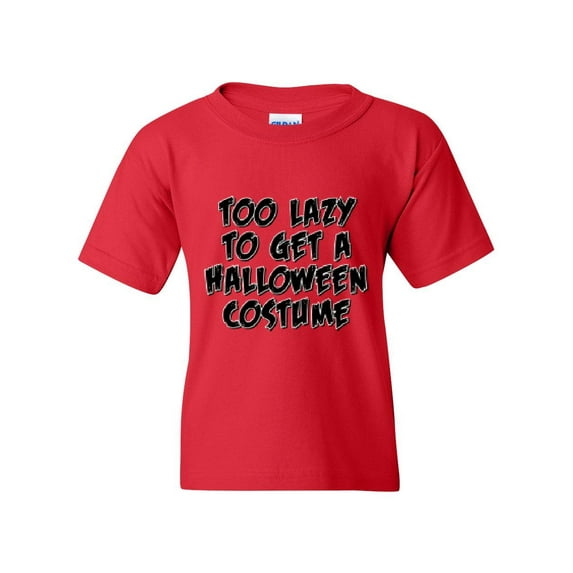 MmF - Big Girls T-Shirts and Tank Tops - Halloween Too Lazy To Get a Halloween Costume