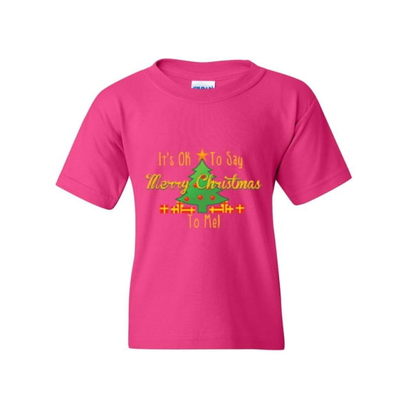 MmF - Big Girls T-Shirts and Tank Tops - It is OK to Say Merry Xmas To Me