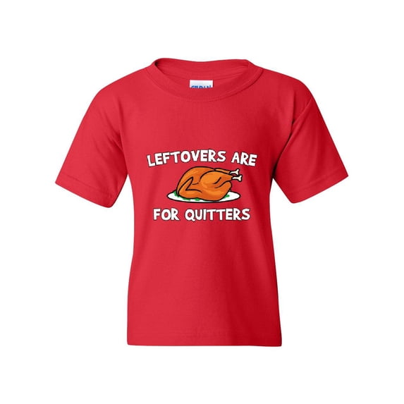 MmF - Big Girls T-Shirts and Tank Tops - LEFTOVERS ARE FOR QUITTERS